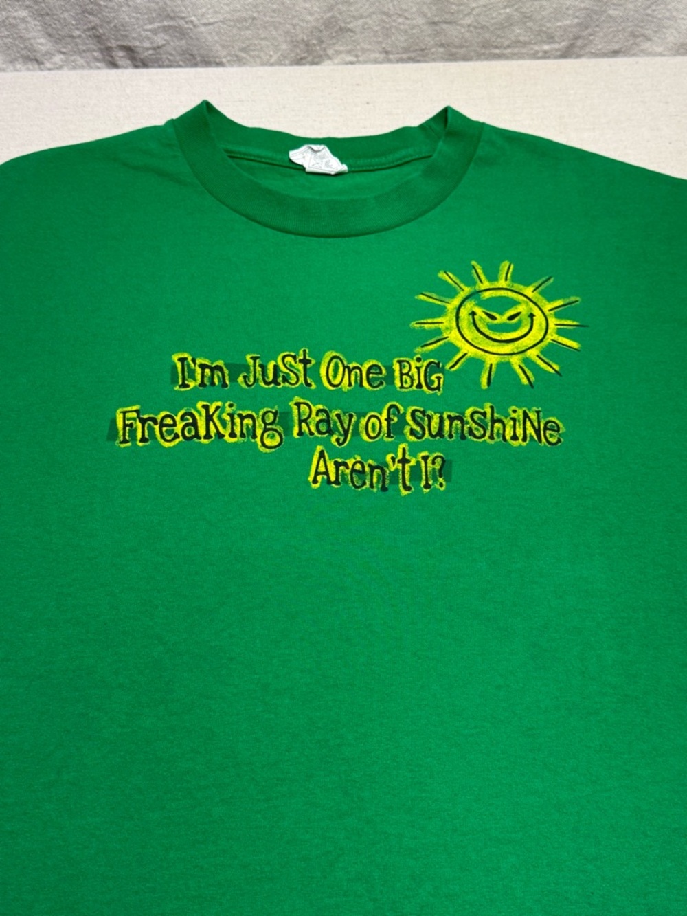 Kelly Green Tee with “I’m Just One Big Freaking Ray of Sunshine Aren’t I?” - XL